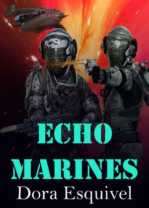 [Mavericks Of Time 01] • Echo Marines